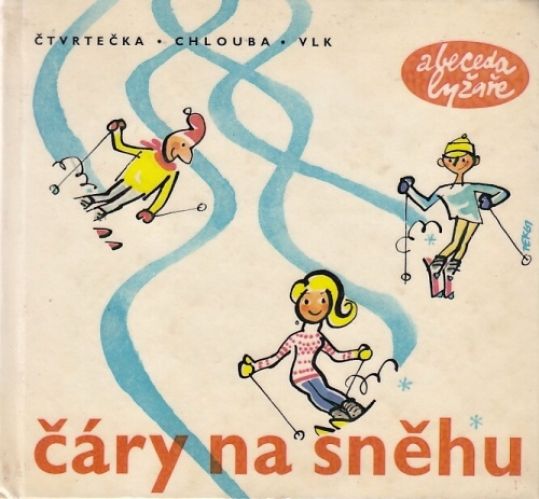 Cary na snehu  Abeceda lyzi - Ctvrtecka Jaroslav Chlouba Miroslav Vlk Gustav | antikvariat - detail knihy