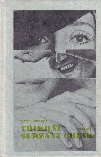 Trikrat serzant Cribb  Tri muzi ve clunu o mrtvole nemluve Detektiv v lame sortkach Voskove figuriny - Lovesey Peter | antikvariat - detail knihy