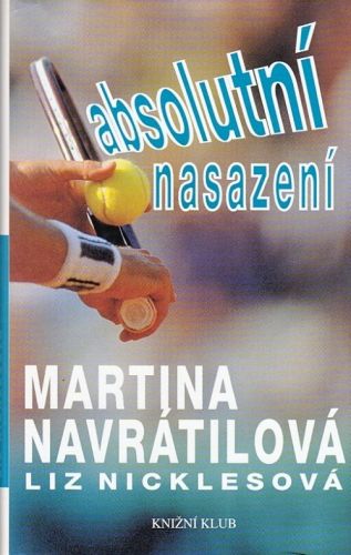 Absolutni nasazeni - Navratilova martina Nicklesova Liz | antikvariat - detail knihy