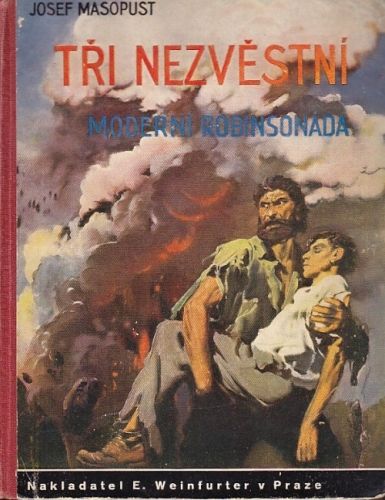 Tri nezvestni Moderni robinsonada - Masopust Josef | antikvariat - detail knihy