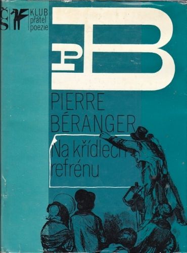 Na kridlech refrenu Vybor z pisni a pisnicek - Beranger Pierre | antikvariat - detail knihy