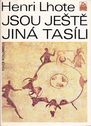 Jsou jeste jina Tasili - Lhote Henri | antikvariat - detail knihy