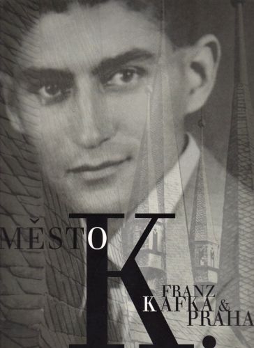 Mesto K  Franz Kafka a Praha - Insua Juan | antikvariat - detail knihy