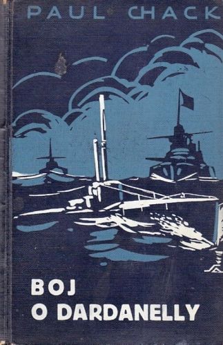 Boj o Dardanelly  Francousti namornici v Dardanellach - Chack Paul | antikvariat - detail knihy