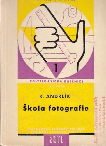 Skola fotografie - Andrlik Karel | antikvariat - detail knihy
