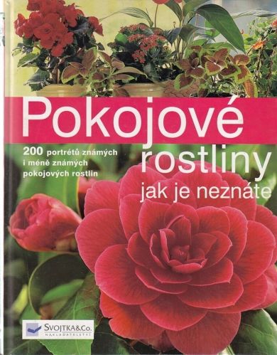 Pokojove rostliny jak je neznate - Greiner Karin Webwr Angelika | antikvariat - detail knihy