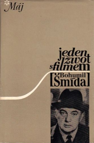Jeden zivot s filmem - Smida Bohumil | antikvariat - detail knihy
