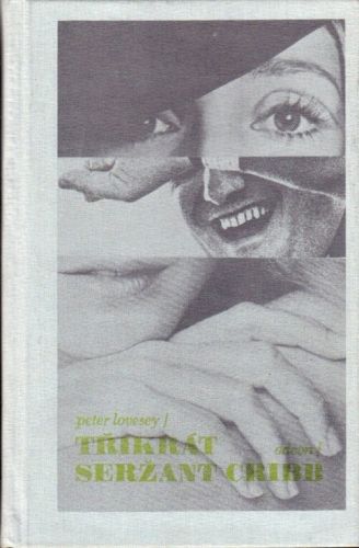 Trikrat serzant Cribb  Tri muzi ve clunu o mrtvole nemluve Detektiv v lame sortkach Voskove figuriny - Lovesey Peter | antikvariat - detail knihy