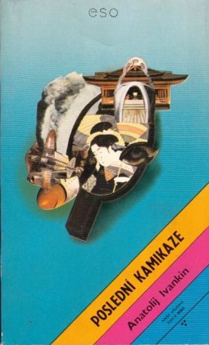 Posledni kamikaze - Ivankin Anatolij | antikvariat - detail knihy