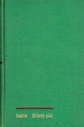 Stribrny ptak - Rosulek Jan Vaclav | antikvariat - detail knihy