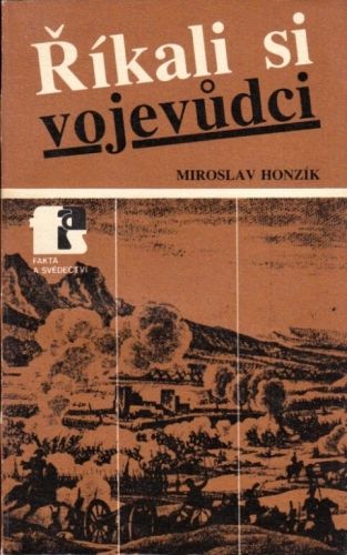 Rikali si vojevudci - Honzik Miroslav | antikvariat - detail knihy