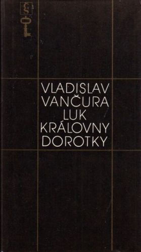 Luk kralovny Dorotky - Vancura Vladislav | antikvariat - detail knihy