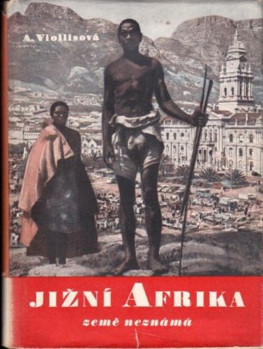 Jizni Afrika zeme neznama - Viollisova Andree | antikvariat - detail knihy