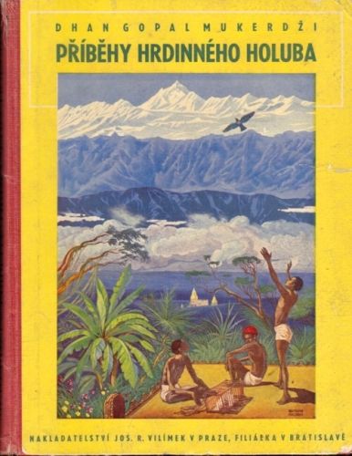 Pribehy hrdinneho holuba - Mukerdzi Dhan Gopal | antikvariat - detail knihy