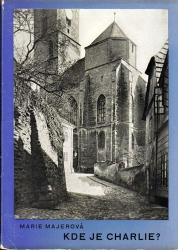 Kde je Charlie - Majerova Marie | antikvariat - detail knihy