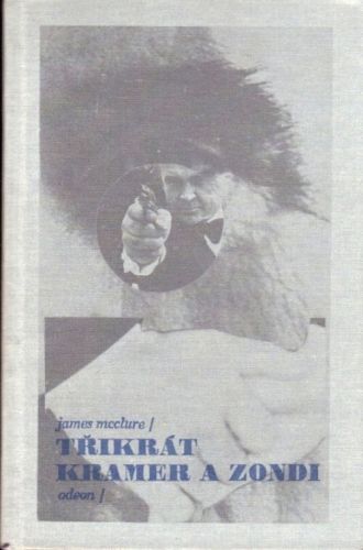 Trikrat Kramer a Zondi  Az se ucho utrhne Had Cicham cicham clovecinu - McClure James | antikvariat - detail knihy