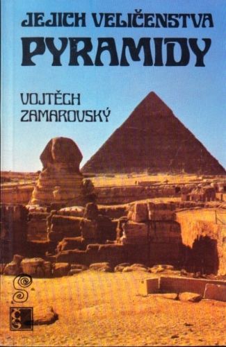 Jejich velicenstva pyramidy - Zamarovsky Vojtech | antikvariat - detail knihy