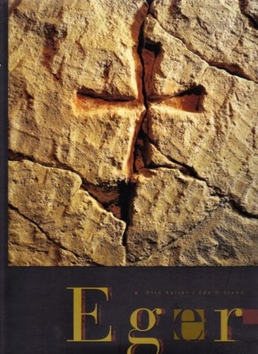 Eger - Kaiser Otto Szabo Ede | antikvariat - detail knihy