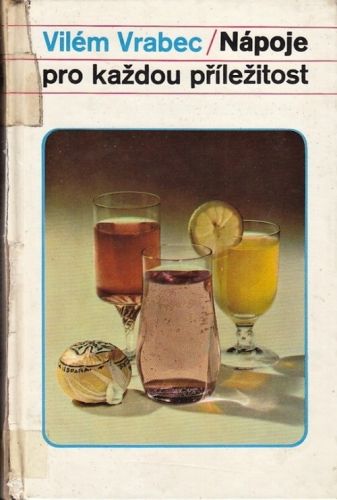 Napoje pro kazdou prilezitost - Vrabec Vilem | antikvariat - detail knihy