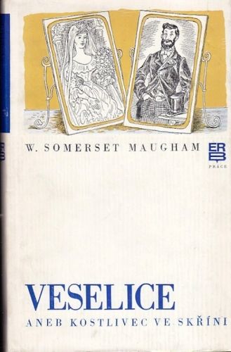 Veselice aneb Kostlivec ve skrini - Maugham W Somerset | antikvariat - detail knihy