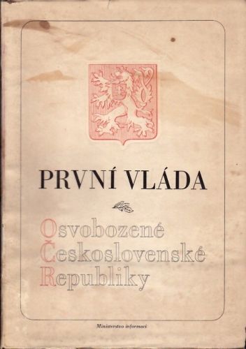 Prvni vlada osvobozene Ceskoslovenske republiky - Svobodova Renata  rtedigovala | antikvariat - detail knihy