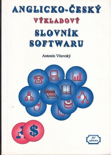 Anglickocesky vykladovy slovnik softwaru - Vitovsky Antonin | antikvariat - detail knihy