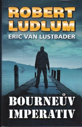 Bourneuv imperativ - Ludlum Robert Lustbader Eric van | antikvariat - detail knihy