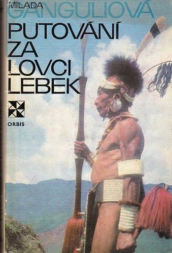 Putovani za lovci lebek - Gangulova Milada | antikvariat - detail knihy
