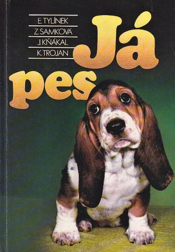 Ja pes - Tylinek E Samkova Z Knakal J Trojan K | antikvariat - detail knihy