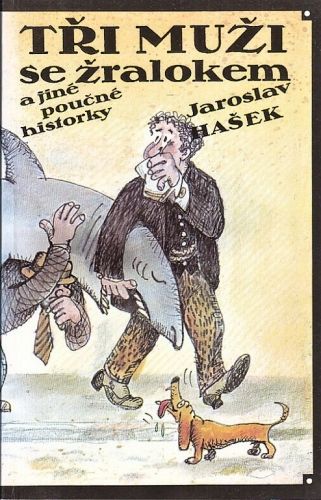 Tri muzi se zralokem a jine poucne historky - Hasek Jaroslav | antikvariat - detail knihy