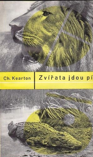 Zvirata jdou pit - Kearton Cherry | antikvariat - detail knihy