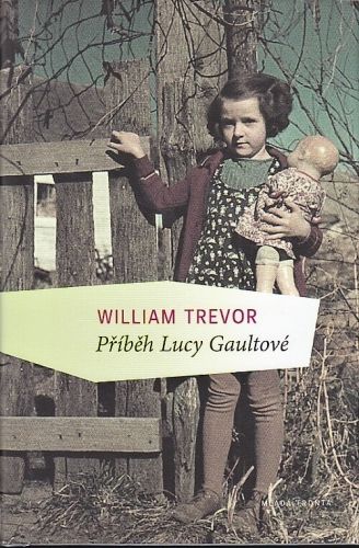 Pribeh Lucy Gaultove - Trevor William | antikvariat - detail knihy
