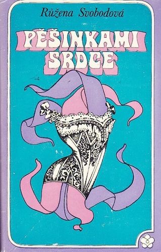 Pesinkami srdce - Svobodova Ruzena | antikvariat - detail knihy