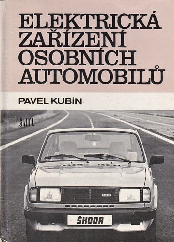 Elektricka zarizeni osobnich automobilu - Kubin Pavel | antikvariat - detail knihy