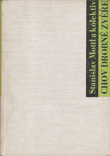 Chov drobne zvere - Mottl a kolektiv | antikvariat - detail knihy