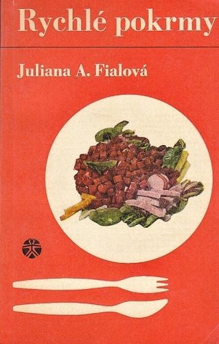 Rychle pokrmy - Fialova Juliana A | antikvariat - detail knihy