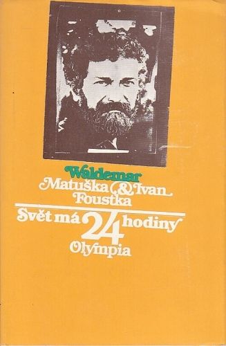 Svet ma 24 hodiny - Matuska Waldemar Foustka Ivan | antikvariat - detail knihy