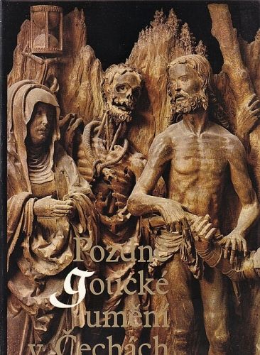 Pozdne goticke umeni v Cechach - kolektiv autoru | antikvariat - detail knihy