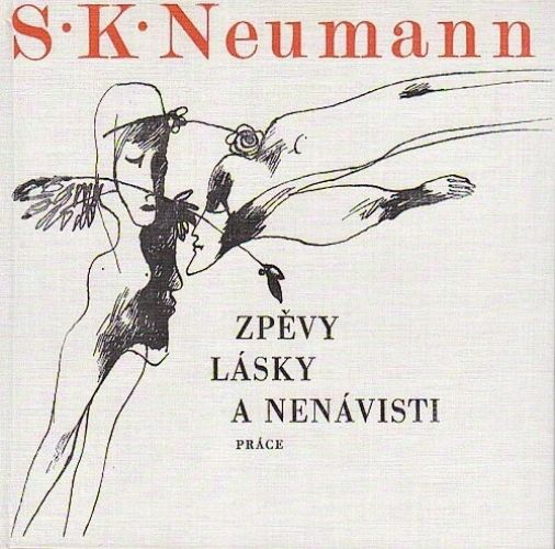 Zpevy lasky a nenavisti - Neumann Stanislav Kostka | antikvariat - detail knihy