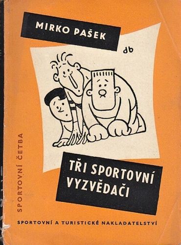 Tri sportovni vyzvedaci - Pasek Mirko | antikvariat - detail knihy