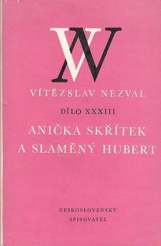 Anicka skritek a Slameny Hubert - Nezval Vitezslav | antikvariat - detail knihy