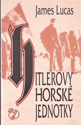 Hitlerovy horske jednotky - Lucas James | antikvariat - detail knihy
