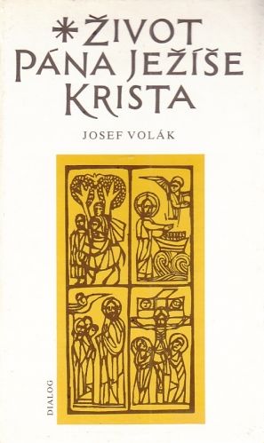 Zivot Pana Jezise Krista - Volak Josef | antikvariat - detail knihy