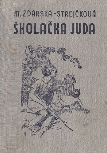 Skolacka Juda - ZdarskaStrejckova M | antikvariat - detail knihy