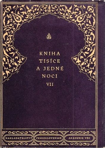 Kniha tisice a jedne noci VII - Tauer Felix  napsal podle kalkatskeho vydani | antikvariat - detail knihy