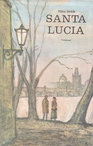 Santa Lucia - Mrstik Vilem | antikvariat - detail knihy