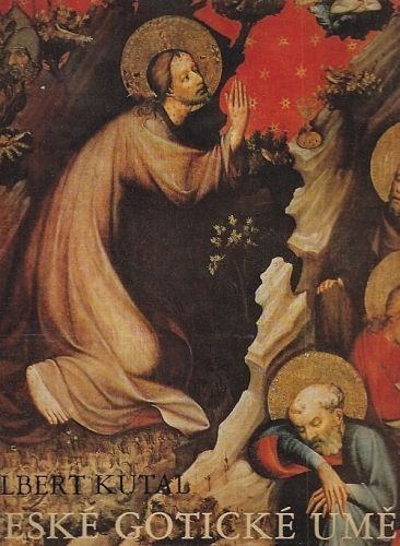 Ceske goticke umeni - Kutal Albert | antikvariat - detail knihy