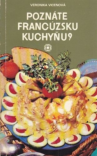 Poznate francuzsku kuchynu - Vincentova Veronika | antikvariat - detail knihy