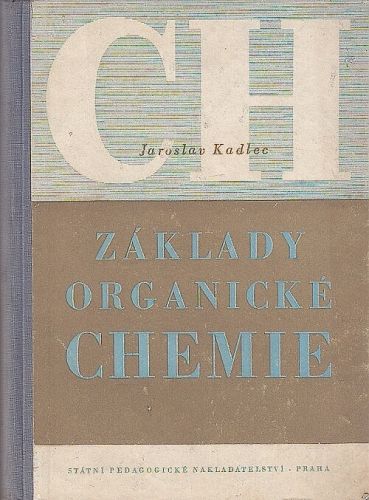 Zaklady organicke chemie - Kadlec Jaroslav | antikvariat - detail knihy