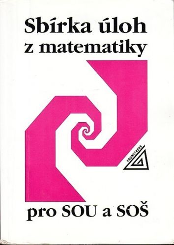 Sbirka uloh z matematiky pro SOU a SOS - Hudcova M Kubicikova L | antikvariat - detail knihy